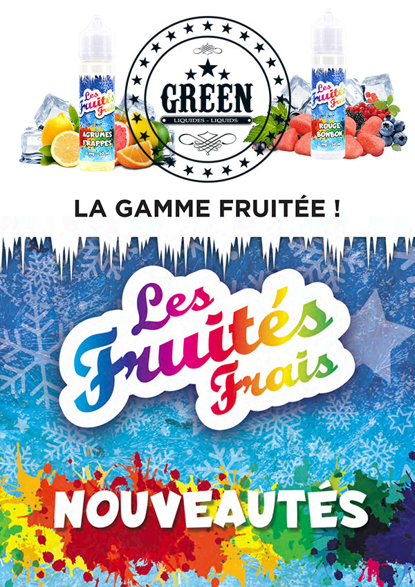 affiche nouveauté e-liquide la gamme les fruités frais de green liquides